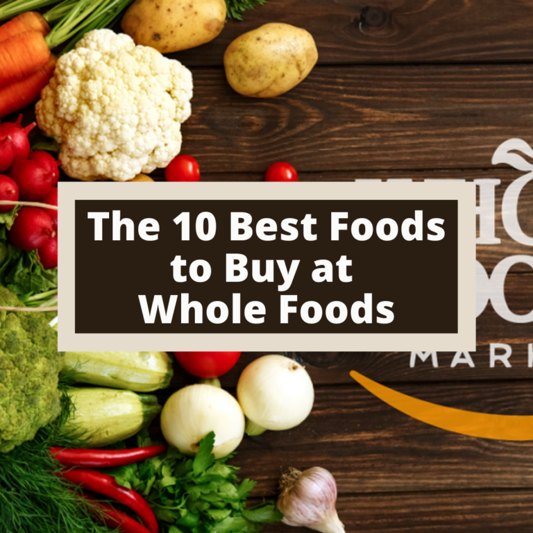 The 10 Best Things to Buy at Whole Foods