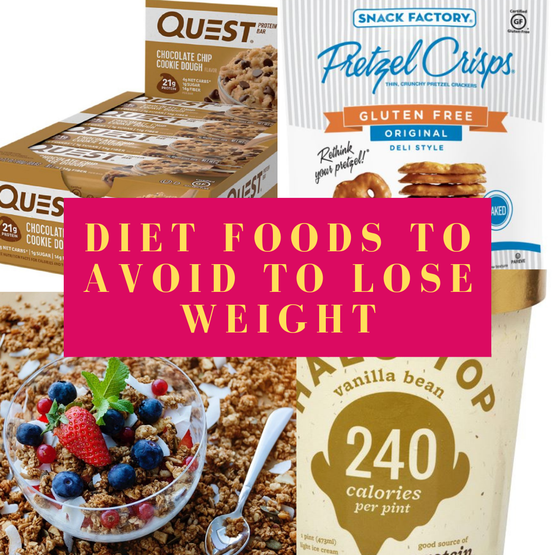 10 Diet Foods To Avoid To Lose Weight In 2021