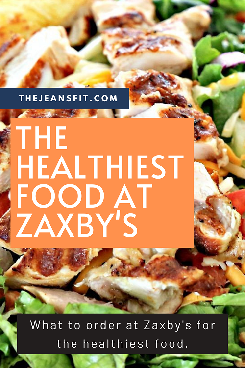 The Healthiest Food at Zaxby's by The Jeans Fit